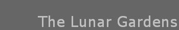 The Lunar Gardens